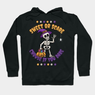 Sweat or Scare Choose if you dare Hoodie